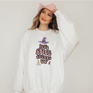 Lets Spice Things Up Halloween Sweatshirt